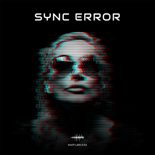 MATFLAWLESS - SYNC ERROR
